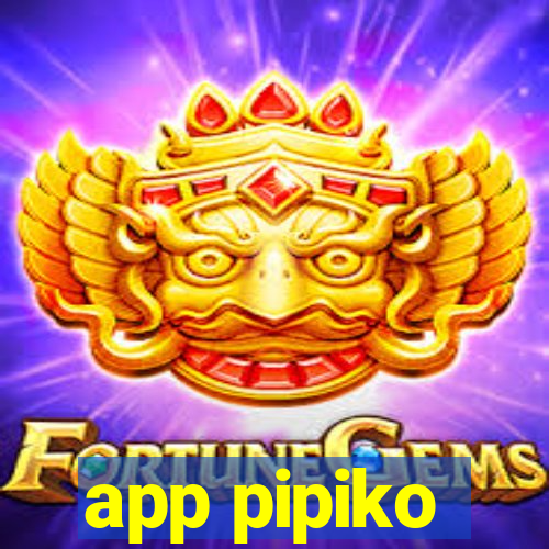 app pipiko